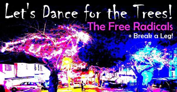 lets dance for the trees with the free radicals